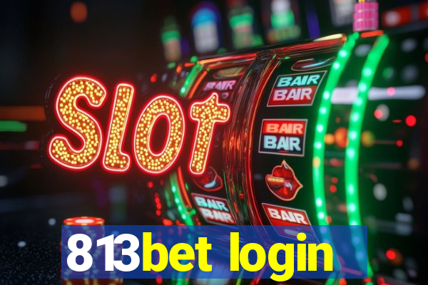 813bet login